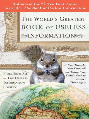 cover image of The World's Greatest Book of Useless Information